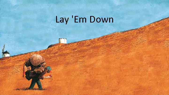 Lay 'Em Down 