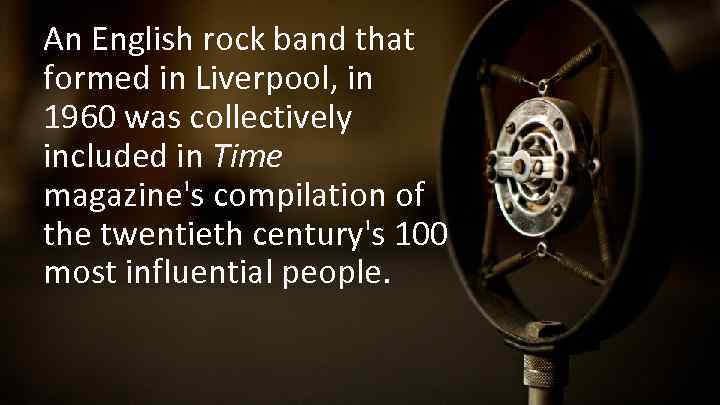 An English rock band that formed in Liverpool, in 1960 was collectively included in