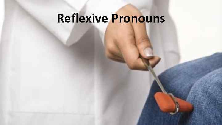 Reflexive Pronouns 