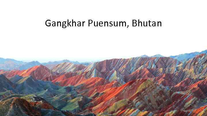 Gangkhar Puensum, Bhutan 
