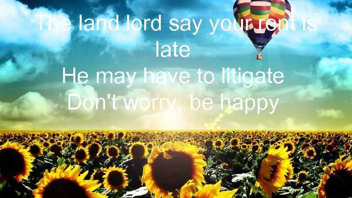 The land lord say your rent is late He may have to litigate Don't