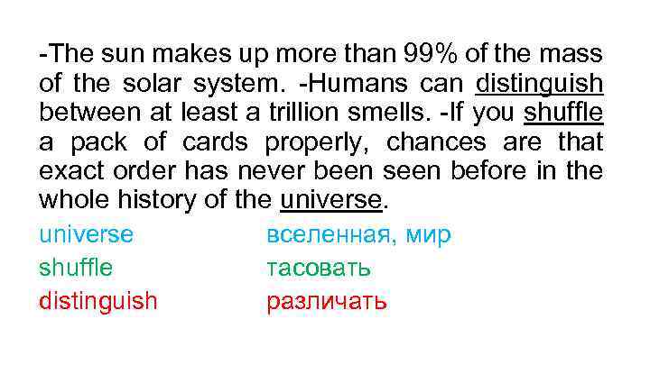 -The sun makes up more than 99% of the mass of the solar system.