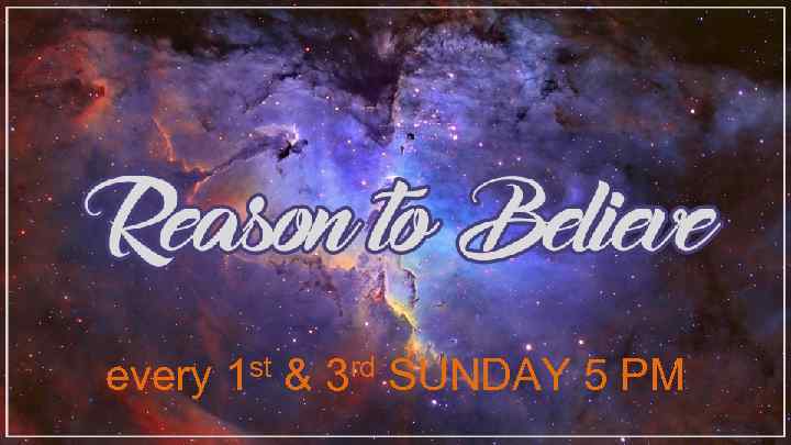 every 1 st & 3 rd SUNDAY 5 PM 