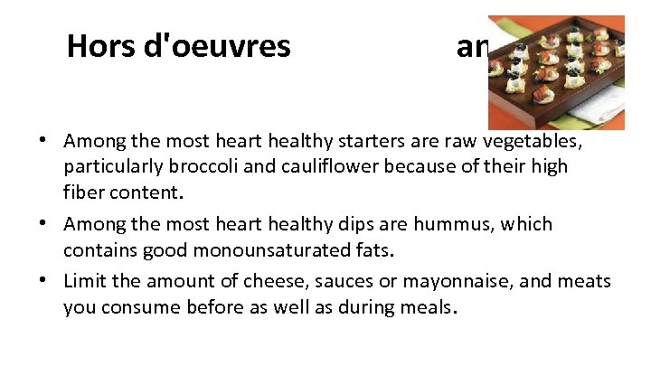 Hors d'oeuvres anyone? • Among the most heart healthy starters are raw vegetables, particularly