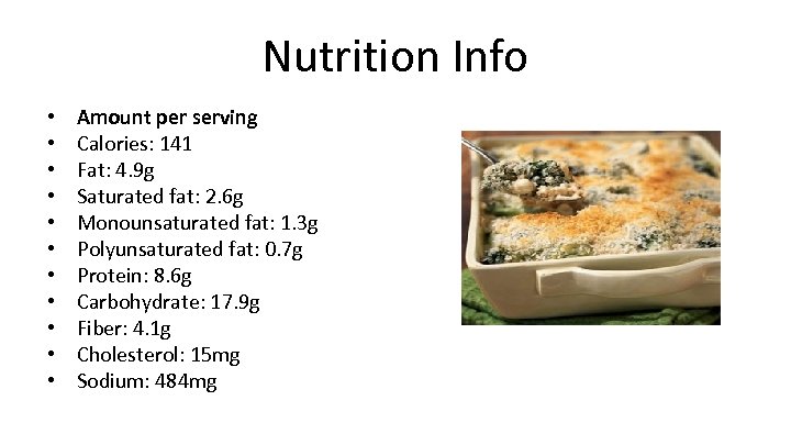 Nutrition Info • • • Amount per serving Calories: 141 Fat: 4. 9 g