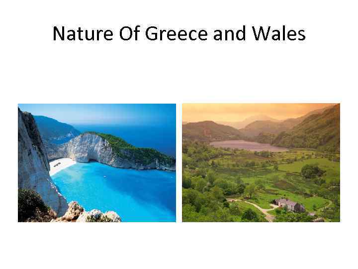 Nature Of Greece and Wales 