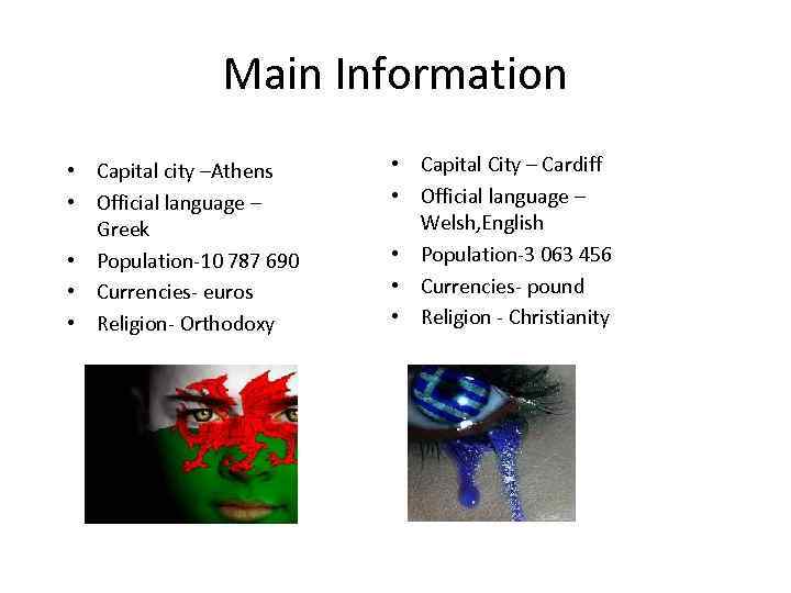 Main Information • Capital city –Athens • Official language – Greek • Population-10 787