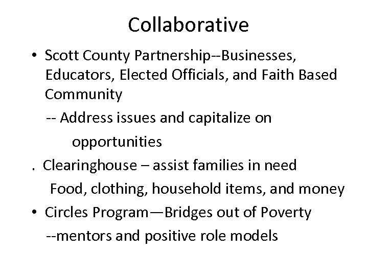 Collaborative • Scott County Partnership--Businesses, Educators, Elected Officials, and Faith Based Community -- Address