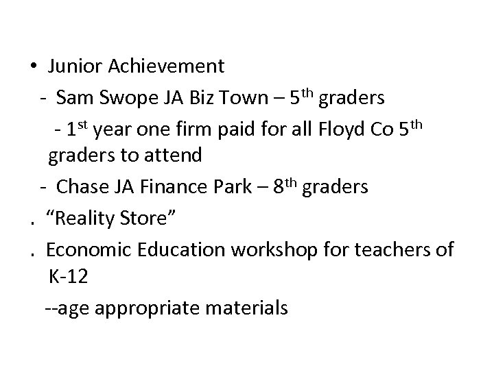  • Junior Achievement - Sam Swope JA Biz Town – 5 th graders