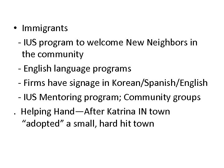  • Immigrants - IUS program to welcome New Neighbors in the community -