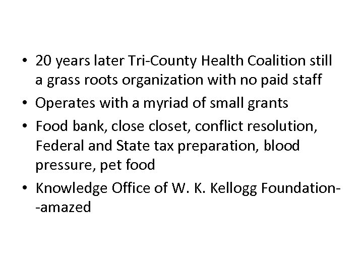  • 20 years later Tri-County Health Coalition still a grass roots organization with