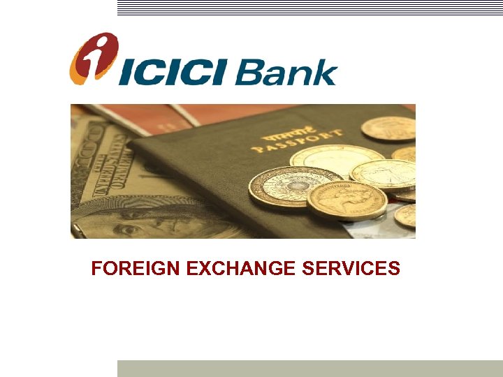  FOREIGN EXCHANGE SERVICES 