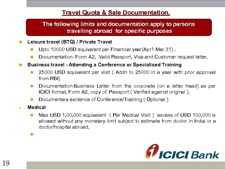 Travel Quota & Sale Documentation. The following limits and documentation apply to persons travelling
