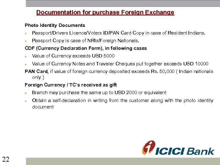 Documentation for purchase Foreign Exchange Photo Identity Documents Passport/Drivers Licence/Voters ID/PAN Card Copy in