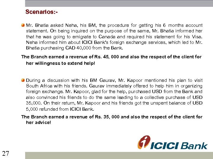  Scenarios: Mr. Bhatia asked Neha, his BM, the procedure for getting his 6