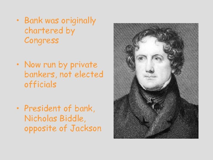  • Bank was originally chartered by Congress • Now run by private bankers,