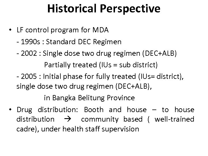 Historical Perspective • LF control program for MDA - 1990 s : Standard DEC