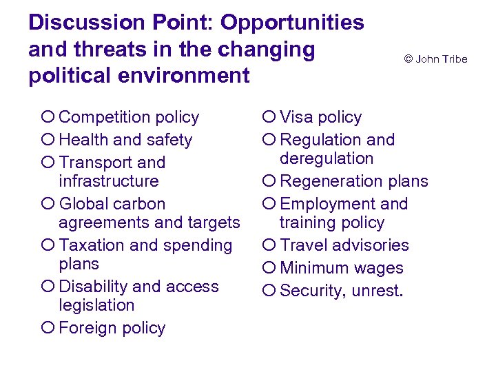 Discussion Point: Opportunities and threats in the changing political environment ¡ Competition policy ¡