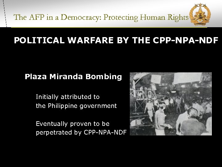 The AFP in a Democracy: Protecting Human Rights POLITICAL WARFARE BY THE CPP-NPA-NDF Plaza