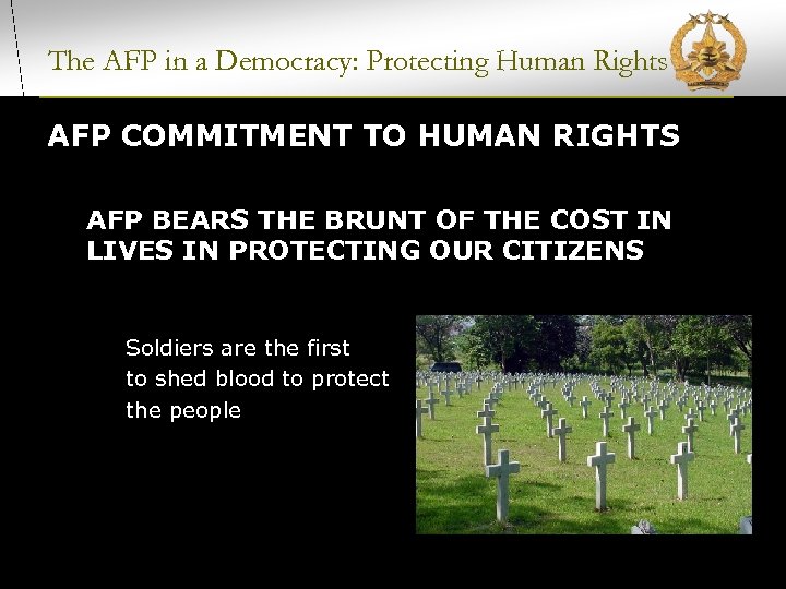 The AFP in a Democracy: Protecting Human Rights AFP COMMITMENT TO HUMAN RIGHTS AFP