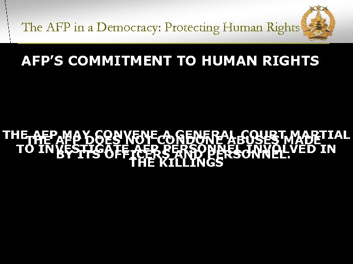 The AFP in a Democracy: Protecting Human Rights AFP’S COMMITMENT TO HUMAN RIGHTS THE