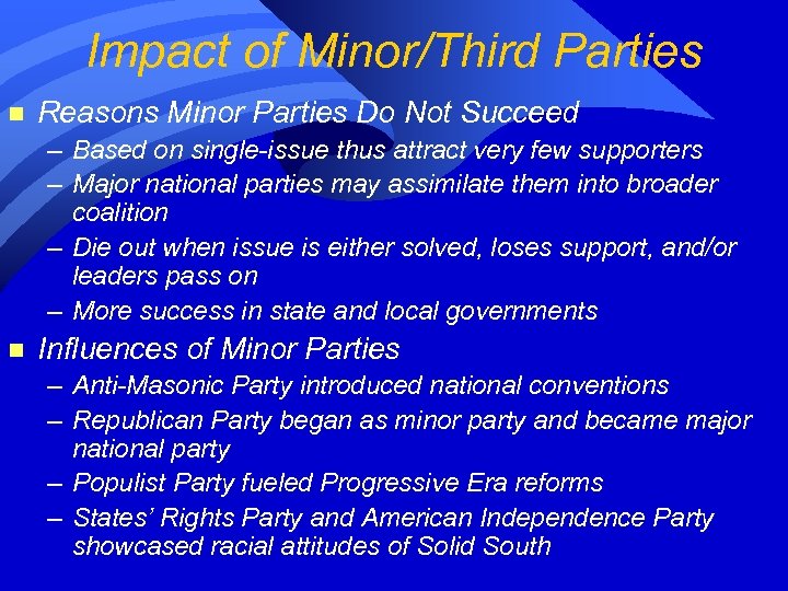 Impact of Minor/Third Parties n Reasons Minor Parties Do Not Succeed – Based on