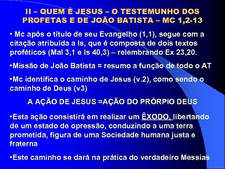 II – QUEM É JESUS – O TESTEMUNHO DOS PROFETAS E DE JOÃO BATISTA