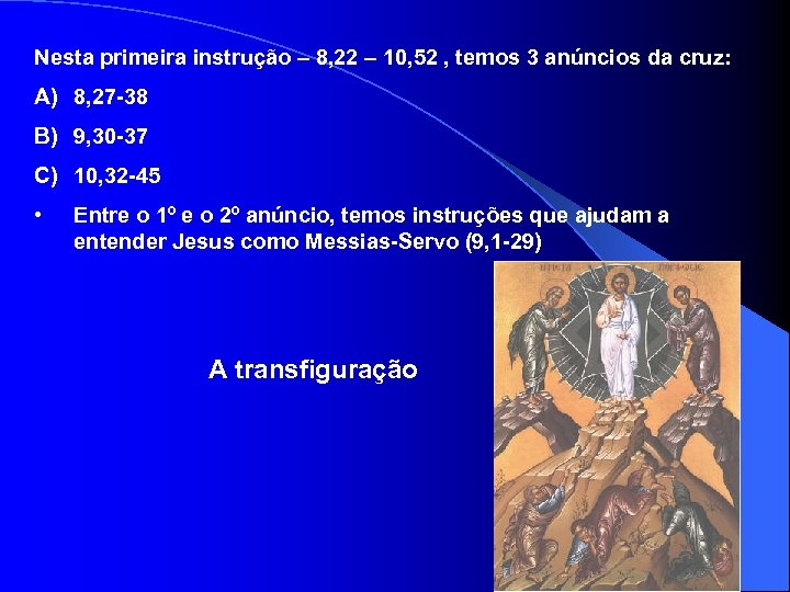 Nesta primeira instrução – 8, 22 – 10, 52 , temos 3 anúncios da