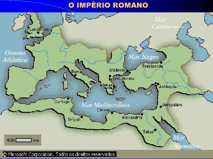 O IMPÉRIO ROMANO 