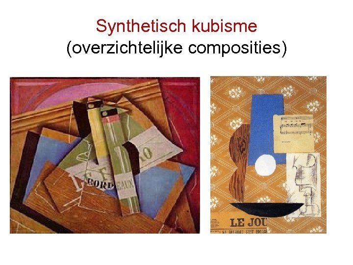 Synthetisch kubisme (overzichtelijke composities) 