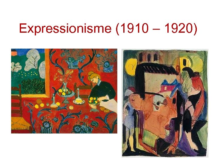 Expressionisme (1910 – 1920) 