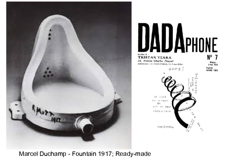 Marcel Duchamp - Fountain 1917; Ready-made 