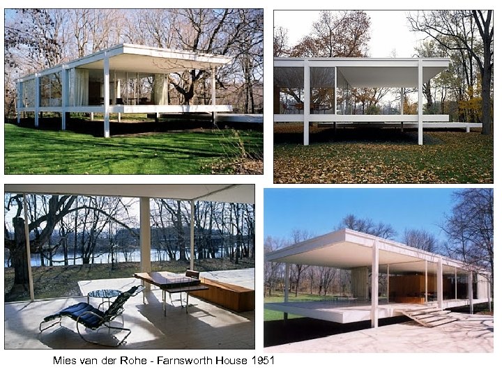 Mies van der Rohe - Farnsworth House 1951 