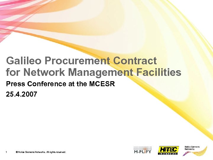 Galileo Procurement Contract for Network Management Facilities Press Conference at the MCESR 25. 4.