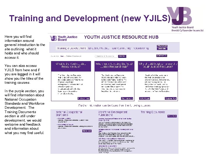 Training and Development (new YJILS) Here you will find information around general introduction to