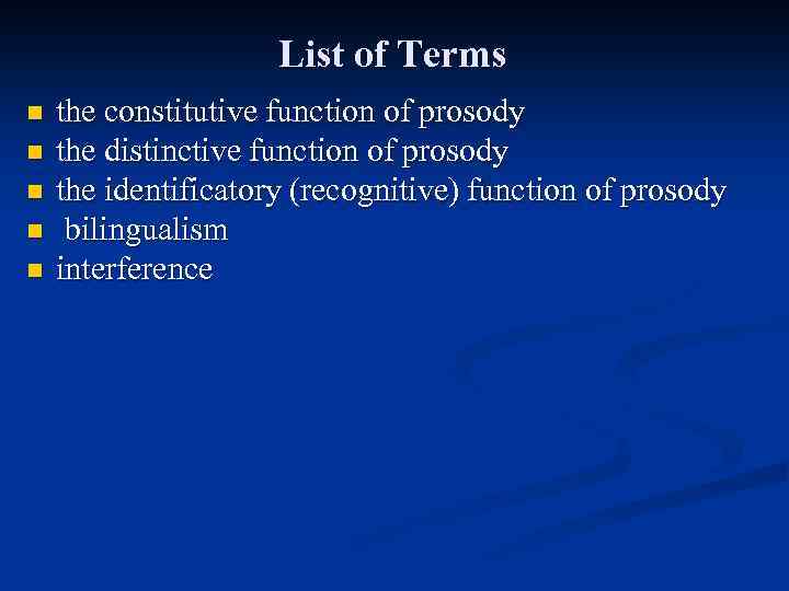 List of Terms n n n the constitutive function of prosody the distinctive function