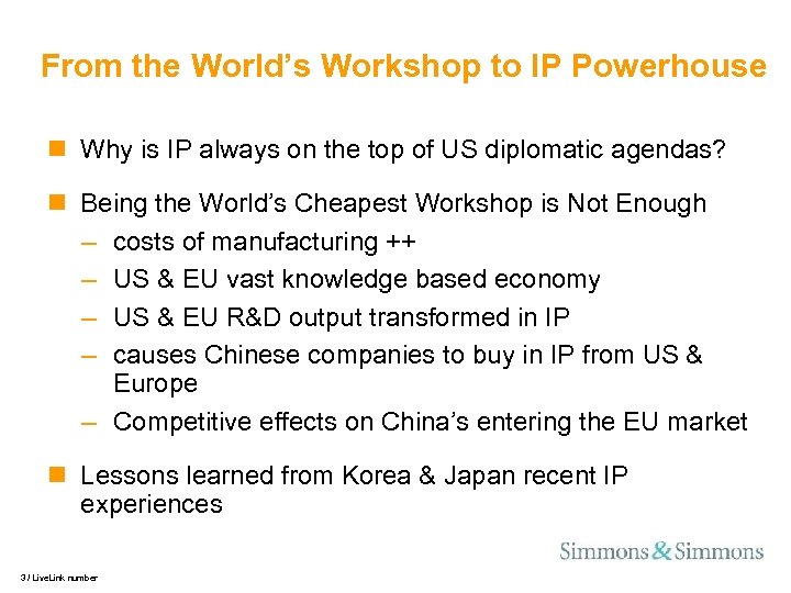 From the World’s Workshop to IP Powerhouse n Why is IP always on the
