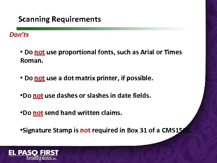 Scanning Requirements Don’ts • Do not use proportional fonts, such as Arial or Times