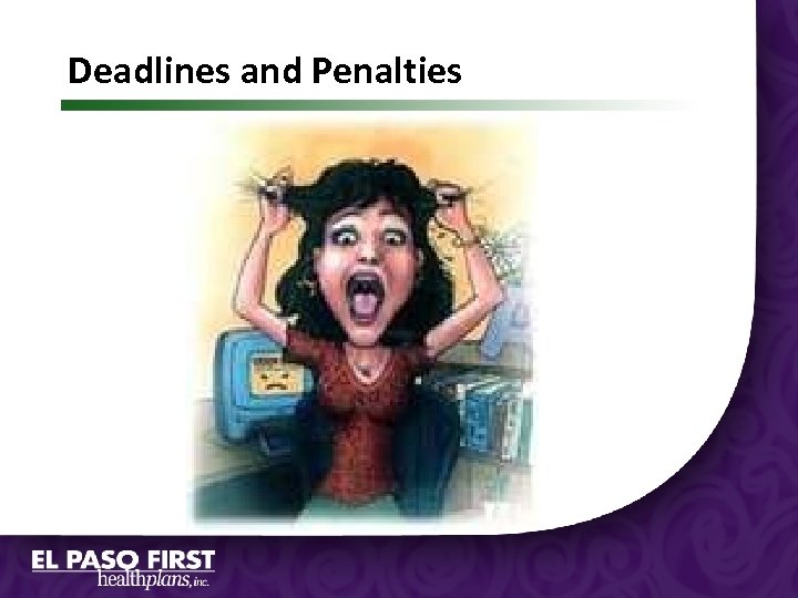 Deadlines and Penalties 