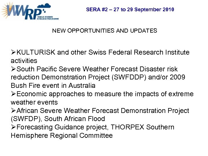 SERA #2 – 27 to 29 September 2010 NEW OPPORTUNITIES AND UPDATES ØKULTURISK and