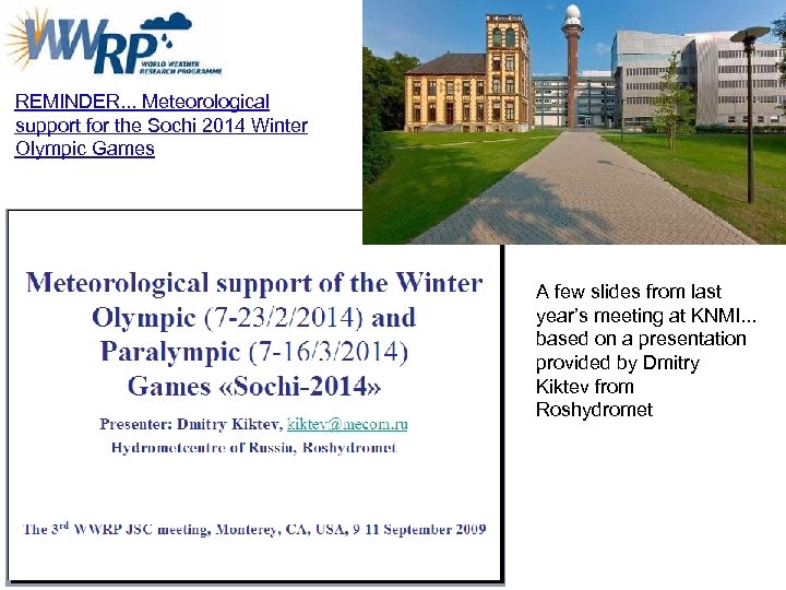 REMINDER. . . Meteorological support for the Sochi 2014 Winter Olympic Games A few