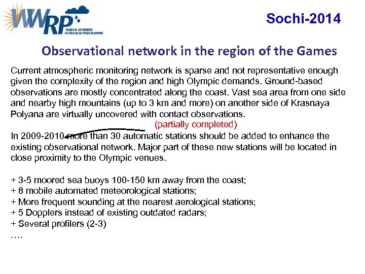 Sochi-2014 Observational network in the region of the Games Current atmospheric monitoring network is