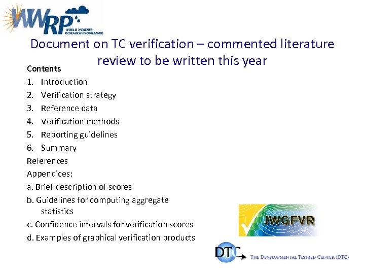 Document on TC verification – commented literature review to be written this year Contents