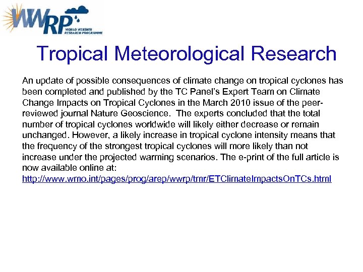 Tropical Meteorological Research An update of possible consequences of climate change on tropical cyclones