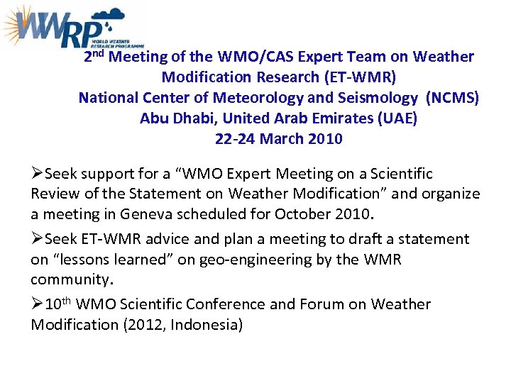 2 nd Meeting of the WMO/CAS Expert Team on Weather Modification Research (ET-WMR) National