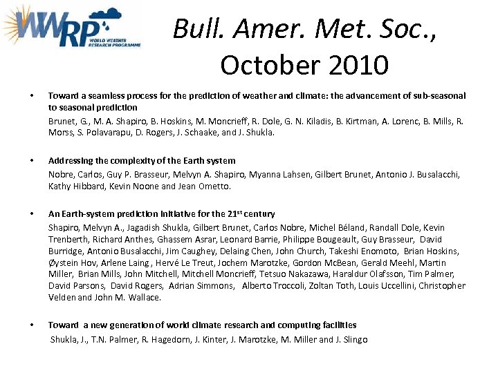 Bull. Amer. Met. Soc. , October 2010 • Toward a seamless process for the