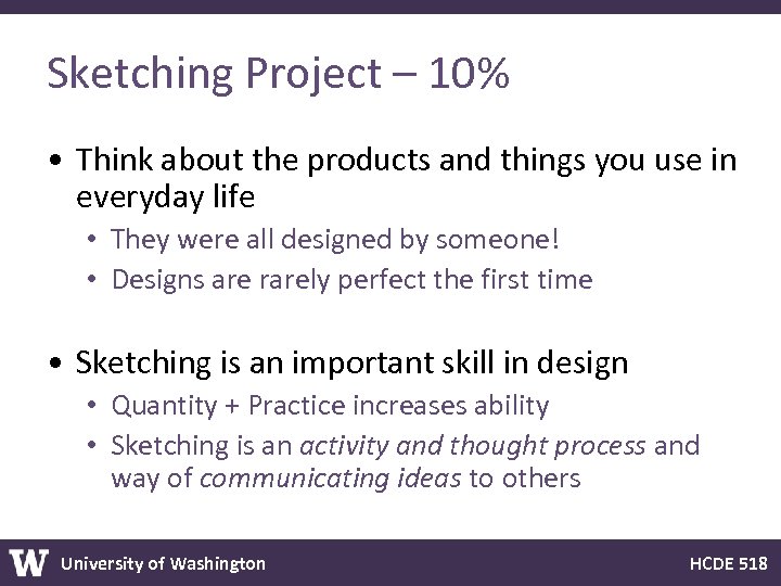 Sketching Project – 10% • Think about the products and things you use in