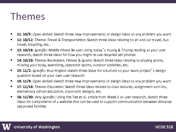 Themes § § § § S 1: 10/5: Open-ended: Sketch three new improvements or