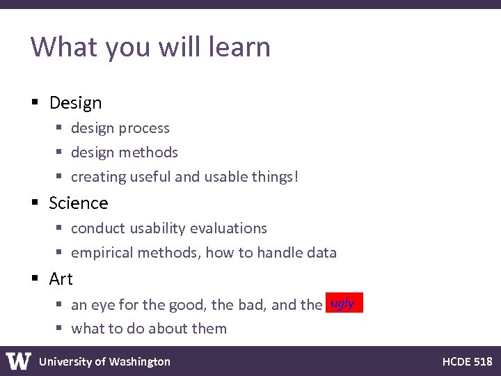 What you will learn § Design § design process § design methods § creating