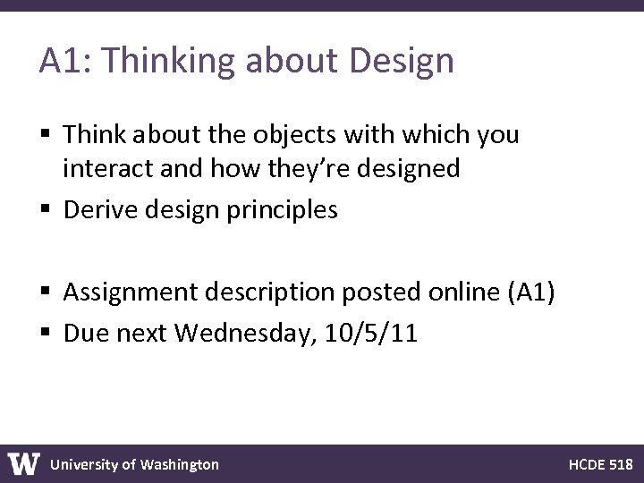 A 1: Thinking about Design § Think about the objects with which you interact
